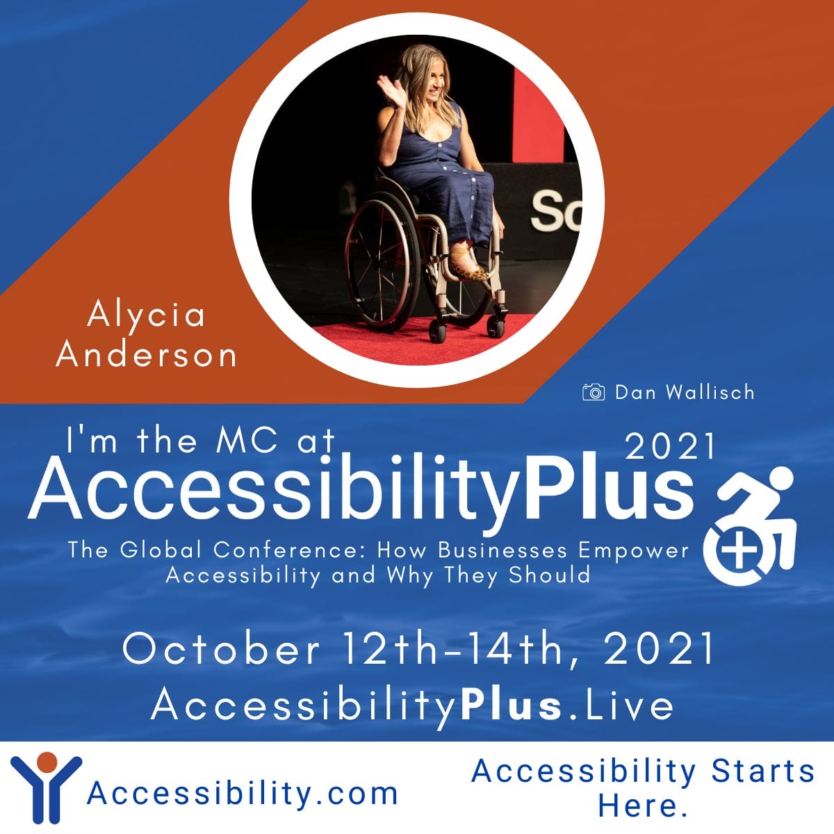 Alycia Anderson im the mc at AccessibilityPlus 2021 the global conference how businesses empower accessibility and why they should october twelth through fourteenth twenty twenty one link to accessibilityplus dot live