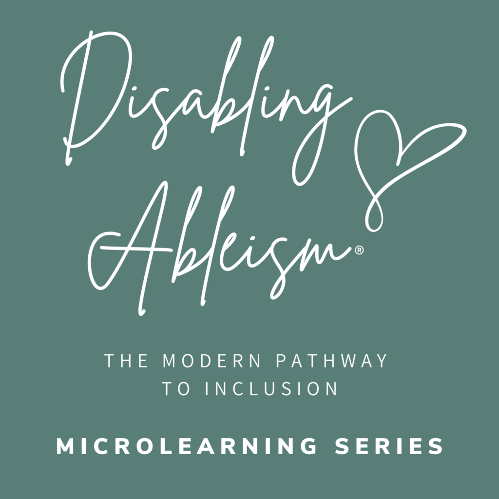 disabling ableism the modern pathway to inclusion microlearning series