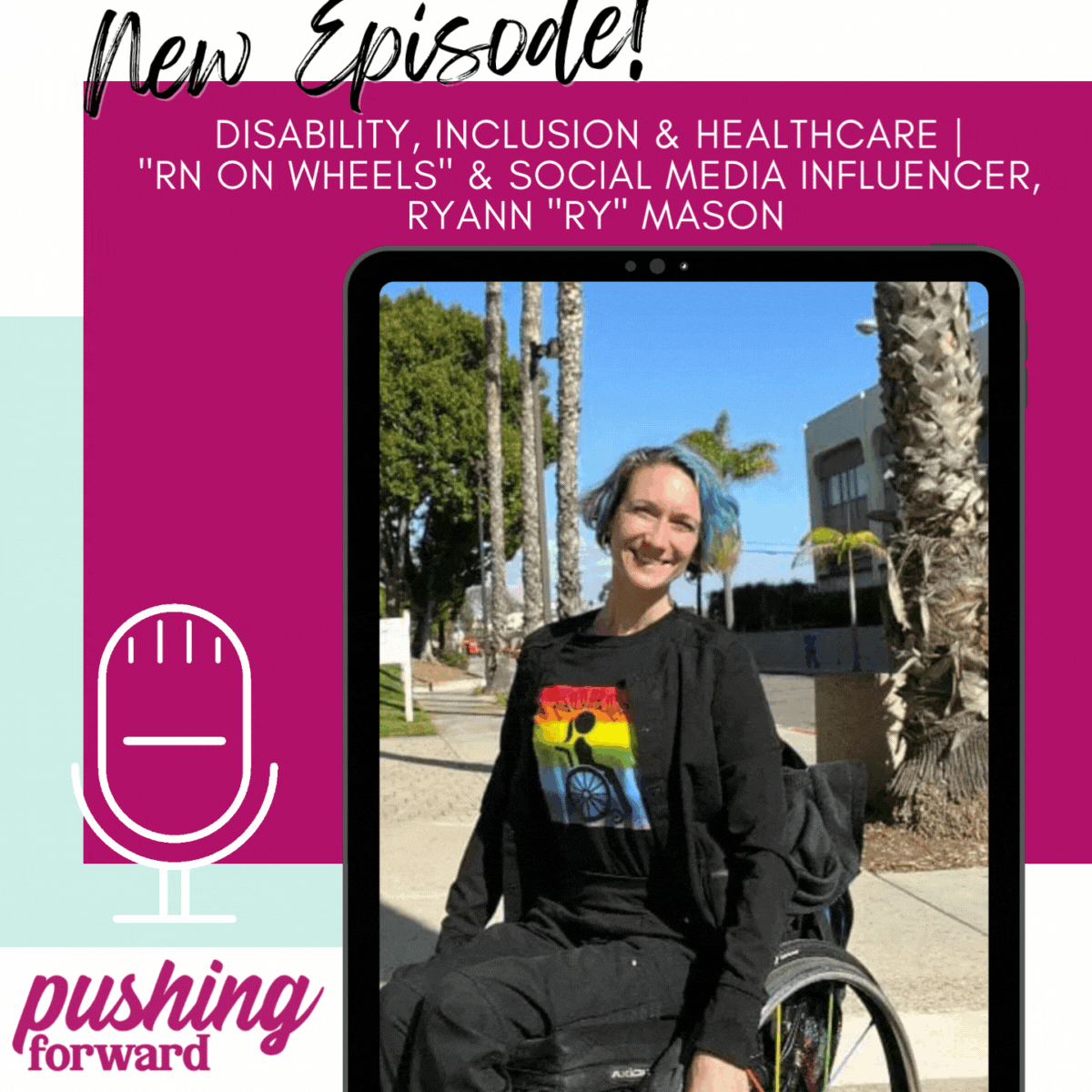 pushing forward with alycia new episode five ryann mason disability inclusion and healthcare