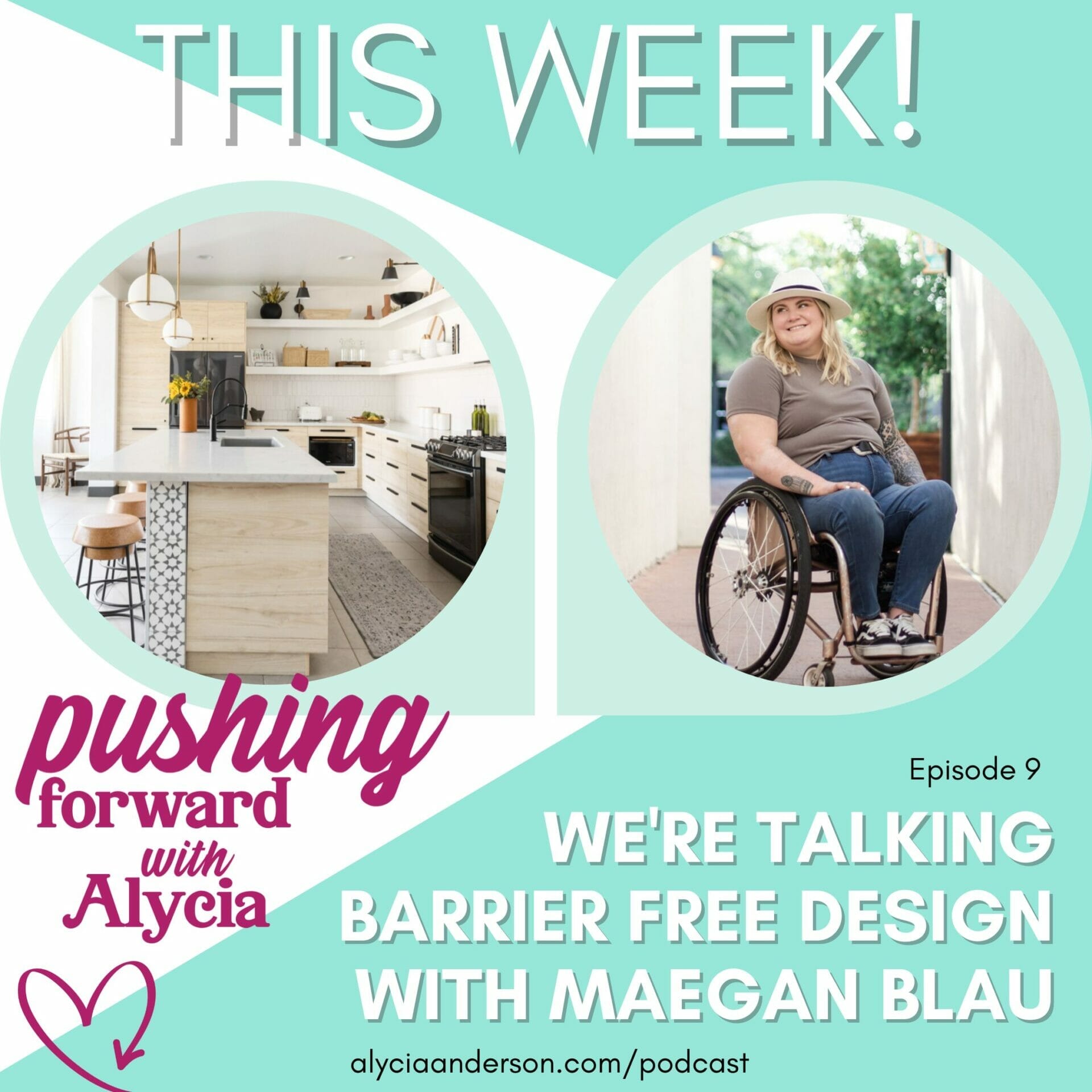 pushing forward with alycia episode nine barrier free design with maegen blau