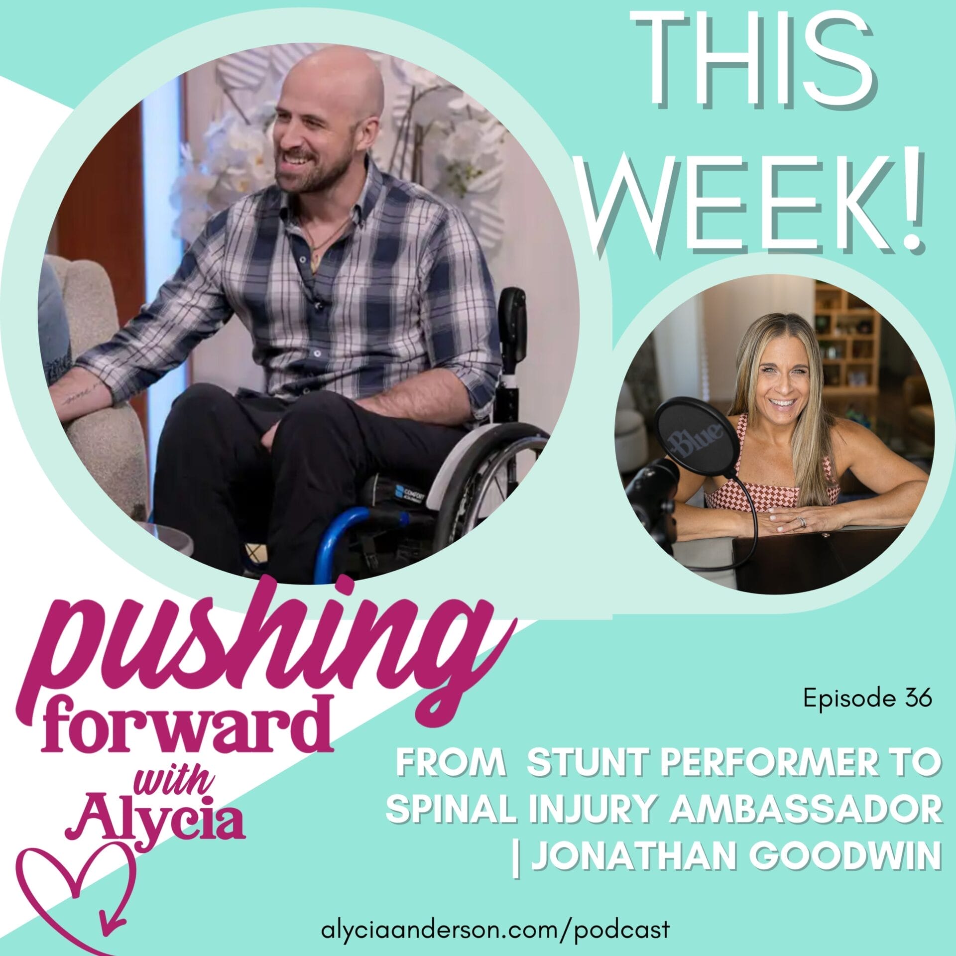 from stunt performer to spinal injury ambassador jonathan goodwin shares his story on pushing forward with alycia in episode thirty six