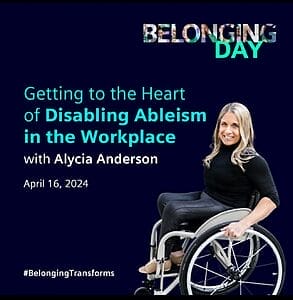 belonging day april sixteenth alycia anderson spoke for siemens delivering her getting to the heart of disabling ableism in the workplace keynote