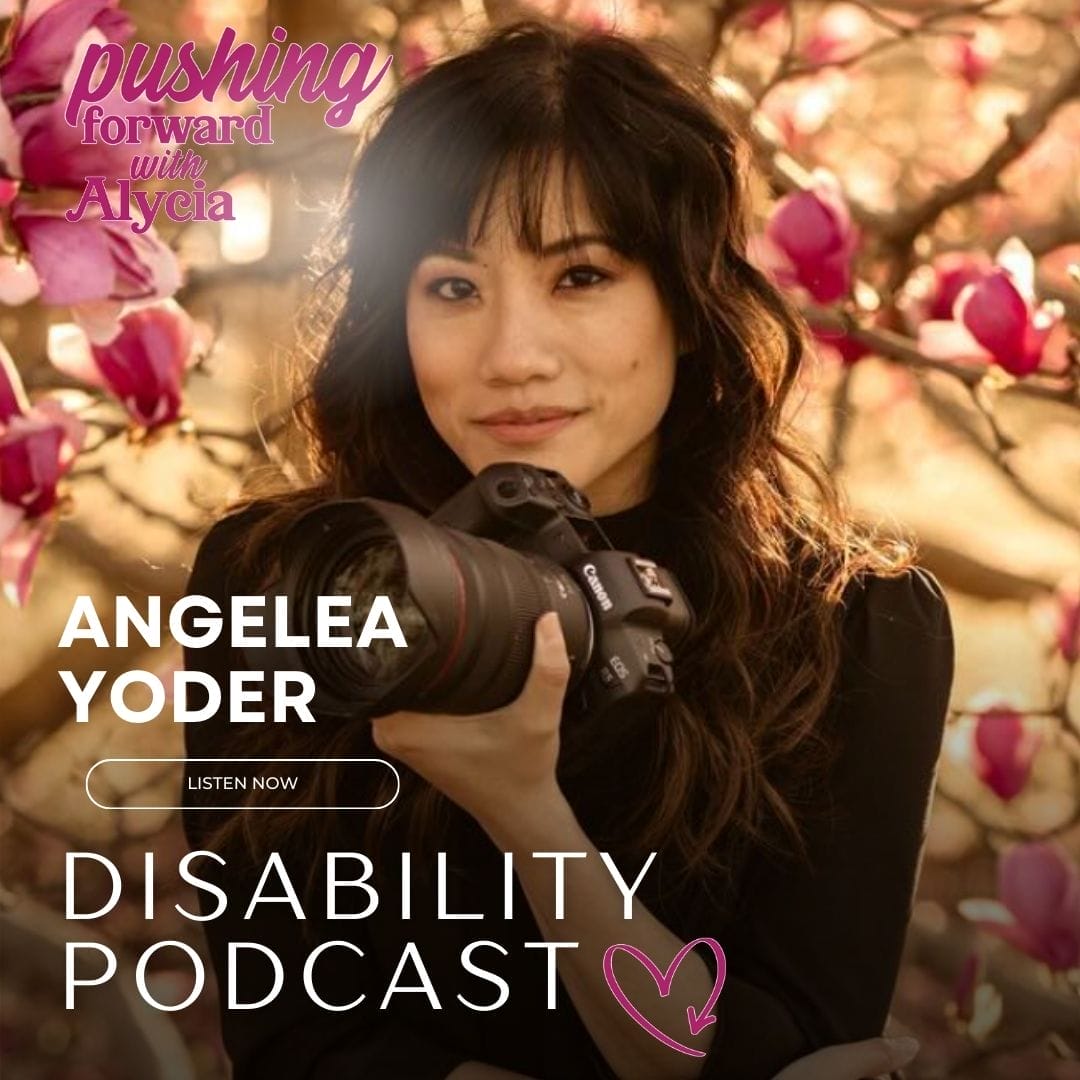 angelea yoder episode fifty seven pushing forward with alycia disability podcast