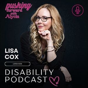 pushing forward with alycia a disability podcast episode fifty nine teaser tile featuring lisa cox a blonde woman with shoulder-length hair smiling confidently at the camera wearing black resting her chin on her left hand and her right hand resting on her knee in front of a black background a button overlapping the image says listen now