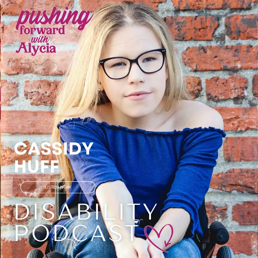 cassidy huff on pushing forward with alycia episode sixty four disability podcast teaser tile