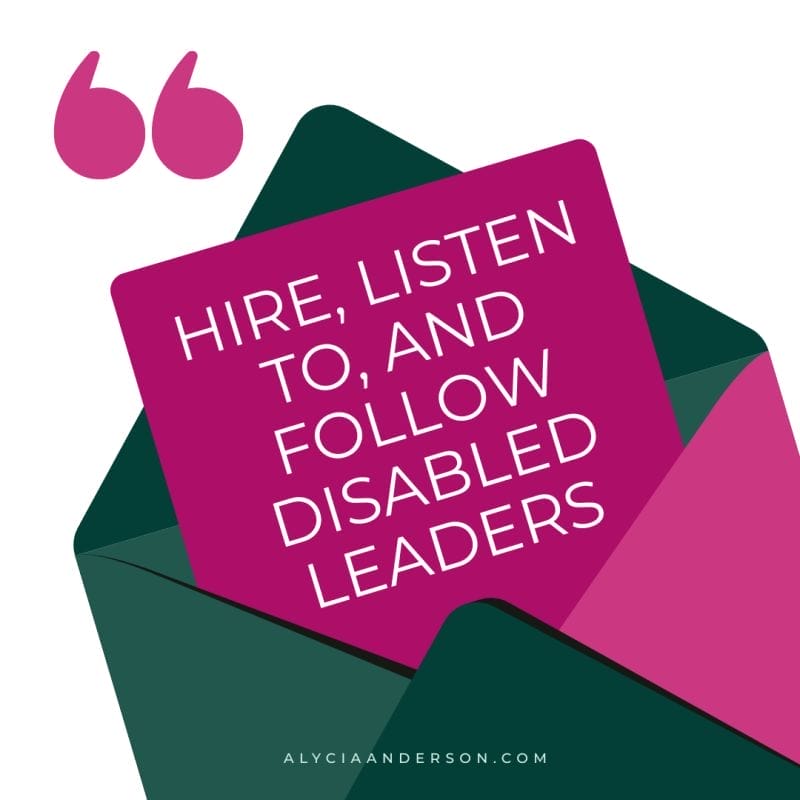 An pink and green envelope with a sheet of paper popping out that reads " Hire, listen to, and follow disabled leaders"