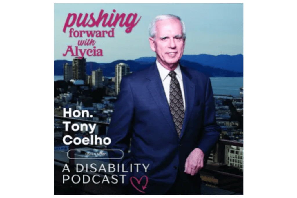 single episode cover of pushing forward with alycia featuring us congressman tony coelho