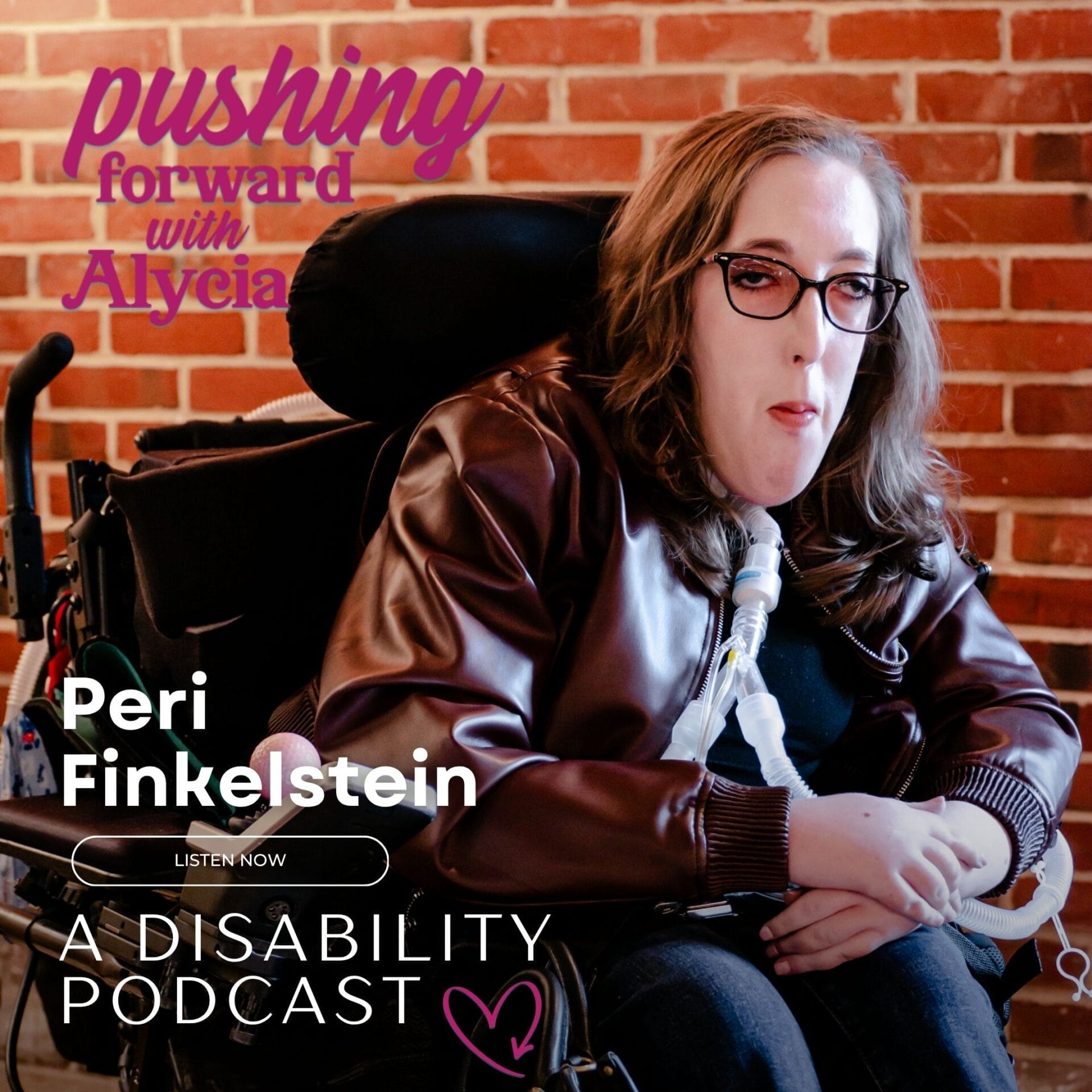 pushing forward with alycia a disability podcast episode one hundred thirty seven featuring peri finkelstein listen now