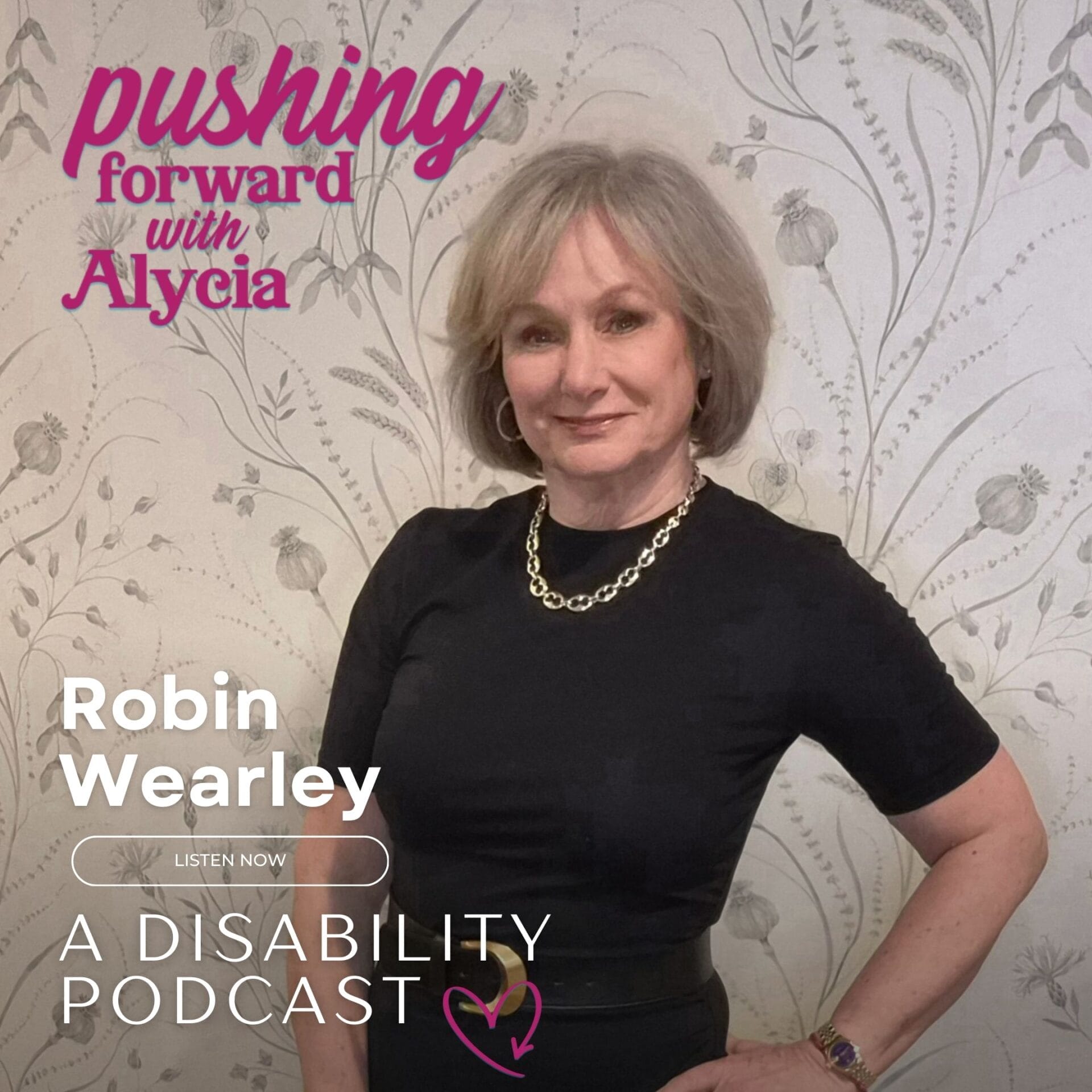 pushing forward with alycia episode 124 featuring Robin Wearley listen now
