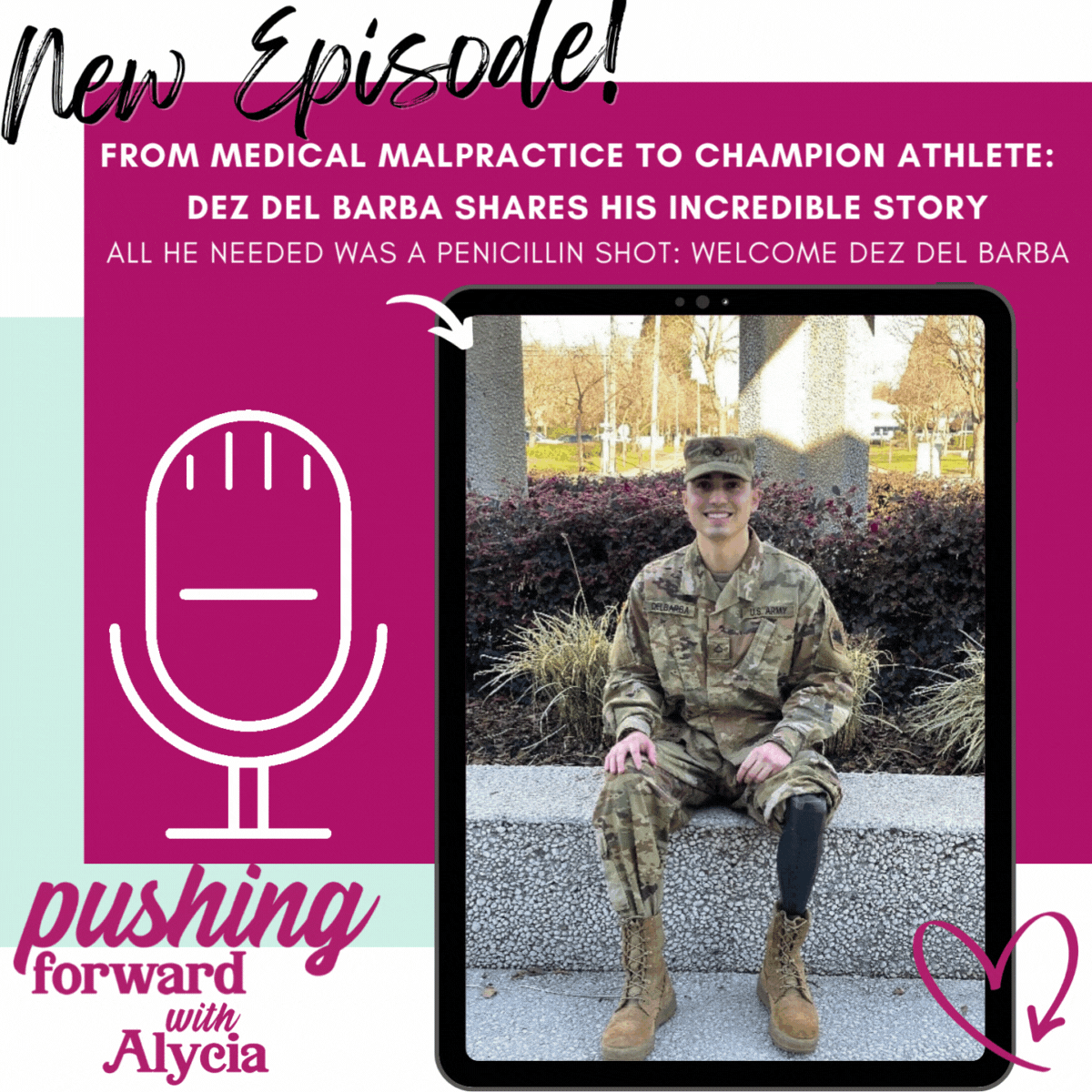 pushing forward with alycia episode 22 featuring Dez Del Barba listen now